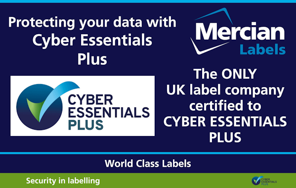 Mercian Labels - The only UK label company certified to Cyber Essentials Plus
